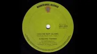 G Wayne Thomas - You're Not Alone (Original 45 - Non-LP Track)