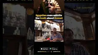 Egyptian admits the truth about ancient Kemet