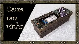 Idéia de CAIXA PRA VINHO decorada