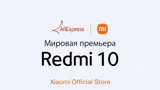 [Мировая премьера] Xiaomi Redmi 10, новый смартфон, глобальная версия | Promo |