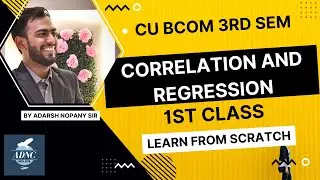 #1/4 Correlation and Regression - Learn from Scratch! | CU BCOM 3rd Semester Maths | ADNC 🔥
