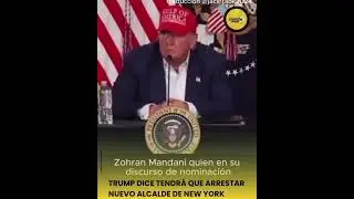 TRUMP DICE QUE TENDR&Aacute; QUE ARRESTA AL ALCALDE  DE NEW YORK  - NOV 08/2025