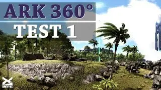 ARK: Survival Evolved 360&deg; - Test 1