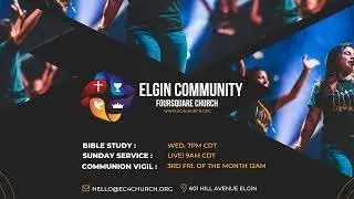 Wednesday Bible Study (Elgin Community Foursquare Church) | December 3rd, 2025 | 7PM CT