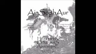 Ain Soph Aur - HorsemeN Ov MentaliS ApocalypsE (2004, France, dark rock)