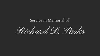 Service in Memorial of Richard D. Parks | 11:00 a.m. | October 16, 2025