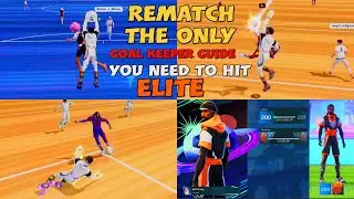 Rematch - The ONLY GOALKEEPER GUIDE YOU NEED TO REACH ELITE
