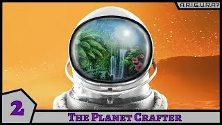 The Planet Crafter | 2 | Терраформатор