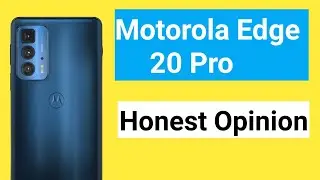 🔴Motorola Edge 20 Pro | Honest Opinion |