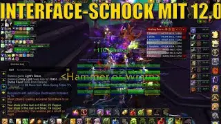 ADDON-APOCALYPSE: Wie sehr hat es mein UI mit Patch 12.0 zerschossen? Und: Das Geezax-UI kommt!