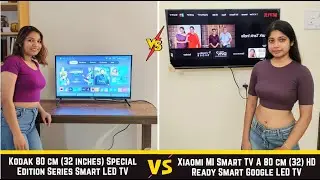 Xiaomi MI Smart TV A 80 cm (32 inche) HD vs Kodak 80 cm (32) Series HD Ready Smart LED TV comparison