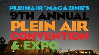 Plein Air Convention: May 17-21, 2022