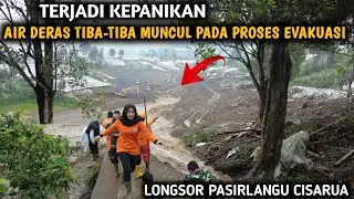 MENEGANGKAN‼️TIBA-TIBA MUNCUL ALIRAN AIR DERAS PROSES EVAKUASI KORBAN LONGSOR PASIRLANGU CISARUA 
