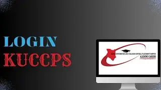 How To Log In To Kuccps | Kuccps Student Portal Login