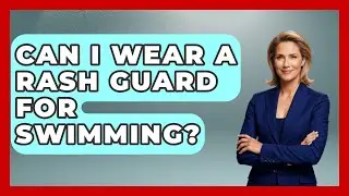 Can I Wear A Rash Guard For Swimming? - Action Sports Arena
