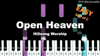Hillsong Worship - Open Heaven (River Wild) (Key of C) | EASY Piano Cover Tutorial