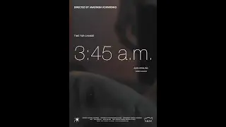 3:45 a.m. | Короткометражний фільм 2022 | short film