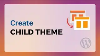 How to Create a Child Theme | WordPress