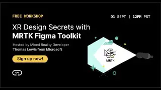 MRTK + Figma Toolkit with Thomas Lewis from Microsoft - 01 SEPTEMBER 2022