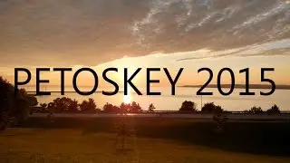 Petoskey Trip - 2015