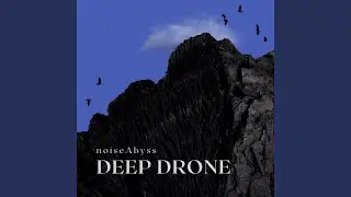 Echoes of the Abyss: Atmospheric Drones for Mindful Exploration