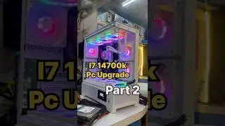 i7 14700k PC Upgrade part 2✅l Mini Vlog l Day #514 #shorts #vlog #minivlog
