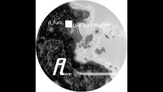 d_func. - Unified Fields (Edit Select Remix)