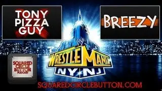LIVE STREAM NOW!!!! - WRESTLEMANIA EDITION - SQUARED CIRCLE BUTTON!
