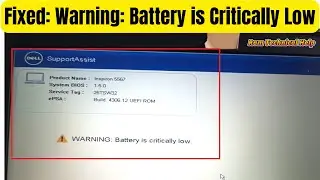 Warning: Battery is Critically Low | dell support assist warning battery is critically low