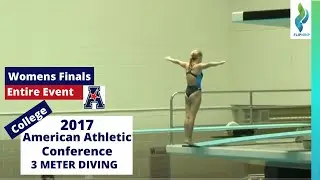 2017 Womens College Diving 3 Meter - American Athletic Conference Diving