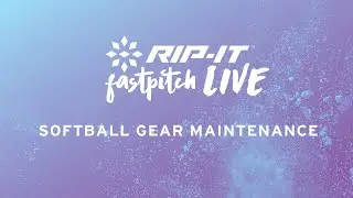 Fastpitch LIVE | Softball Gear Maintenance