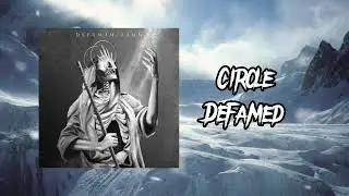 Circle Lyrics Video - Defamed