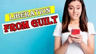 Liberation from Guilt: Unloading the Mental Weight