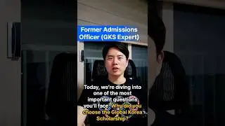 Why I Chose the Global Korea Scholarship | GKS Interview Tips