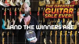 Announcing the WINNERS from The Greatest Guitar Sale Ever!