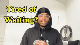 Tired of Waiting on God? Watch This.