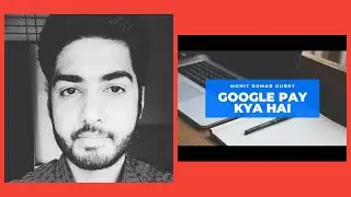 Google Pay (Tez) क्या है और कैसे काम करता है?