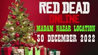 Madam Nazar Location Today 30 December 2022 Red Dead Online.