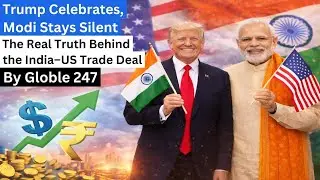 Trump Celebrates, Modi Stays Silent: The Real Truth Behind the India&ndash;US Trade Deal