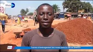 TRAVAUX D'AMÉNAGEMENT DES ROUTES DANS LA VILLE DE BANGUI