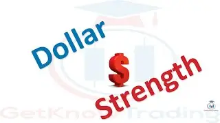 Dollar Strength - Strong or Weak Dollar! Which is Better?
