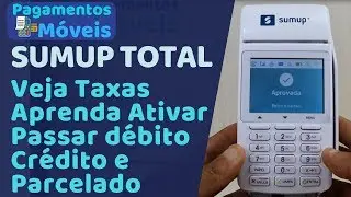 SumUp Total, Taxas, Ativação, Crédito, Débito, Parcelado e Desconto #PagamentosMóveis