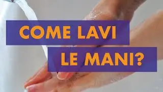 Lavare e igienizzare le mani in modo corretto