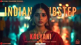 KALYANI &ndash; Indian Divine Classical X Dubstep Phonk | Ambient Echos