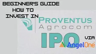 Beginner's Guide: How to Invest in Proventus Agrocom IPO via Angel One App