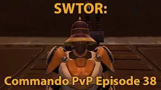 SWTOR: Gunnery Commando PvP Episode 38 (Level 60)