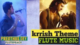 Krrish Flute Love theme Music | Raga Hansadhwani | Preothus Dey