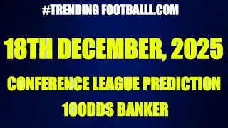 18.12.25 Прогноз на матчи Лиги Европы на Football.com | 99% точный прогноз #salvicyt