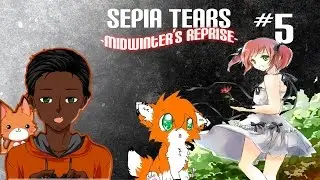 Am I being STALKED?! (Sepia Tears: Midwinter's Reprise #5)