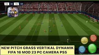 Tes 1 Pitch Grass Vertikal Dynamik Camera PS5 | Alianz Arena | FIFA 16 Mod 23 Android Offline